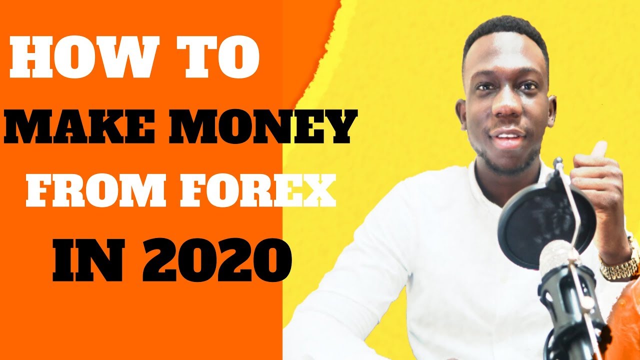 How to make money from Forex trading in 2020 – All you Need to KNOW!!