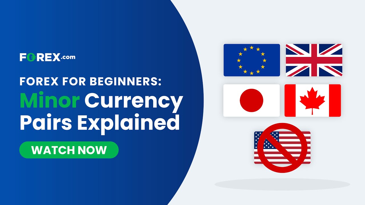 Minor-Currency-Pairs-Explained-Forex-Trading-for-Beginners-FOREX.com