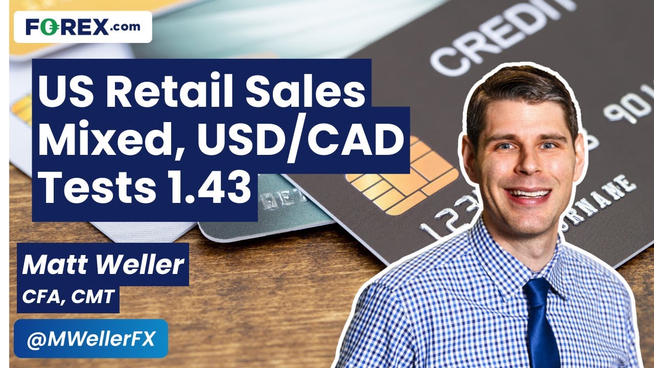 US Retail Sales Mixed, USD/CAD Tests 1.43 – Daily Market Update, Dec 17 2024